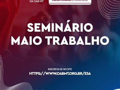 Foto da Notícia: Evento da OAB-MT debaterá temas trabalhistas e sindicais contemporâneos